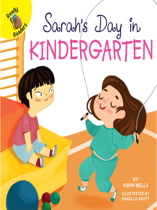 Title details for Sarah's Day in Kindergarten by Robin Wells - Wait list